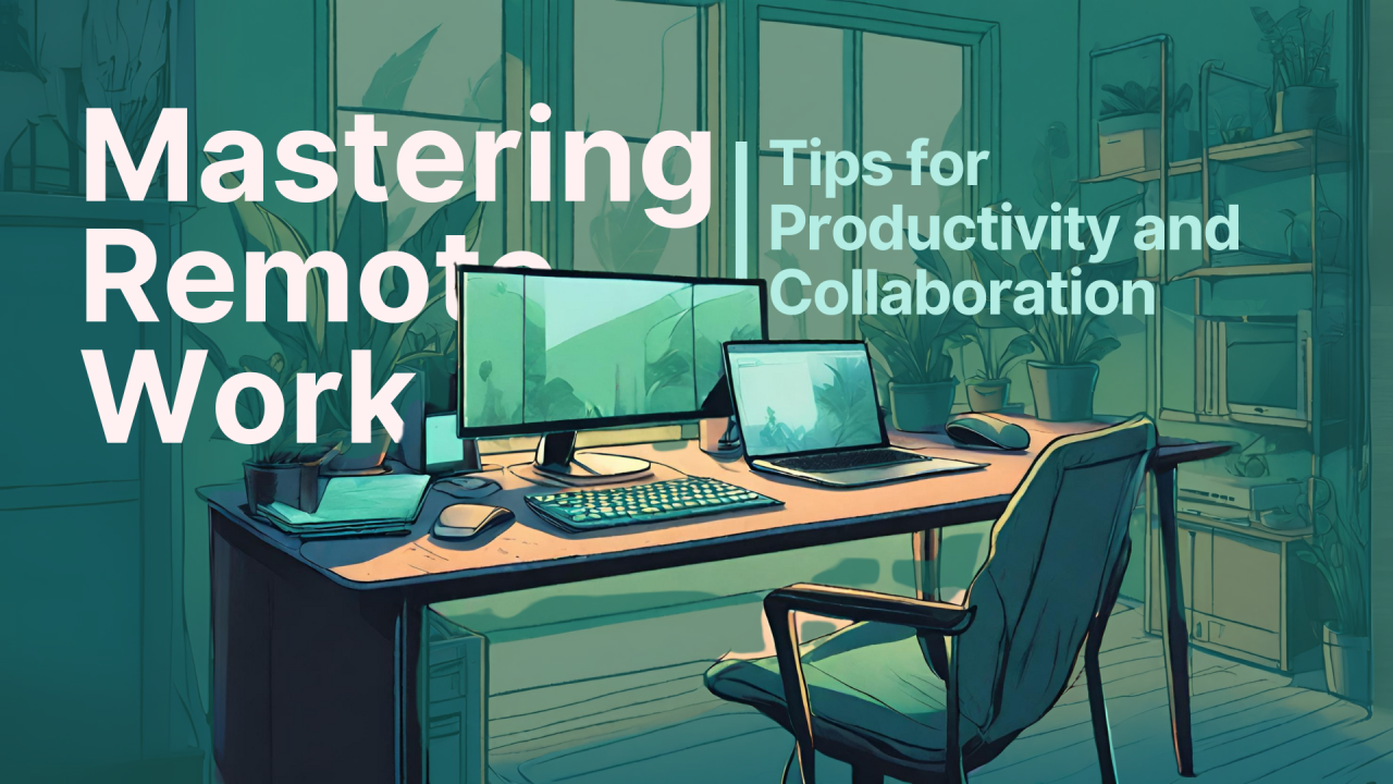 Tech Tips for Remote Workers