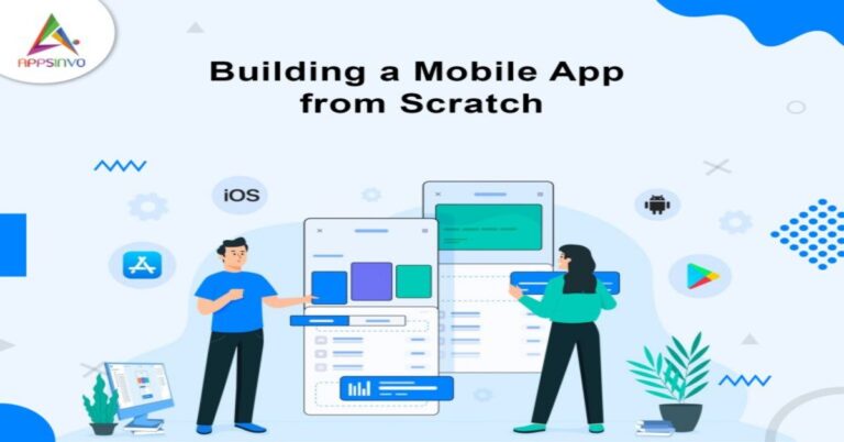 How to Develop a Mobile App from Scratch
