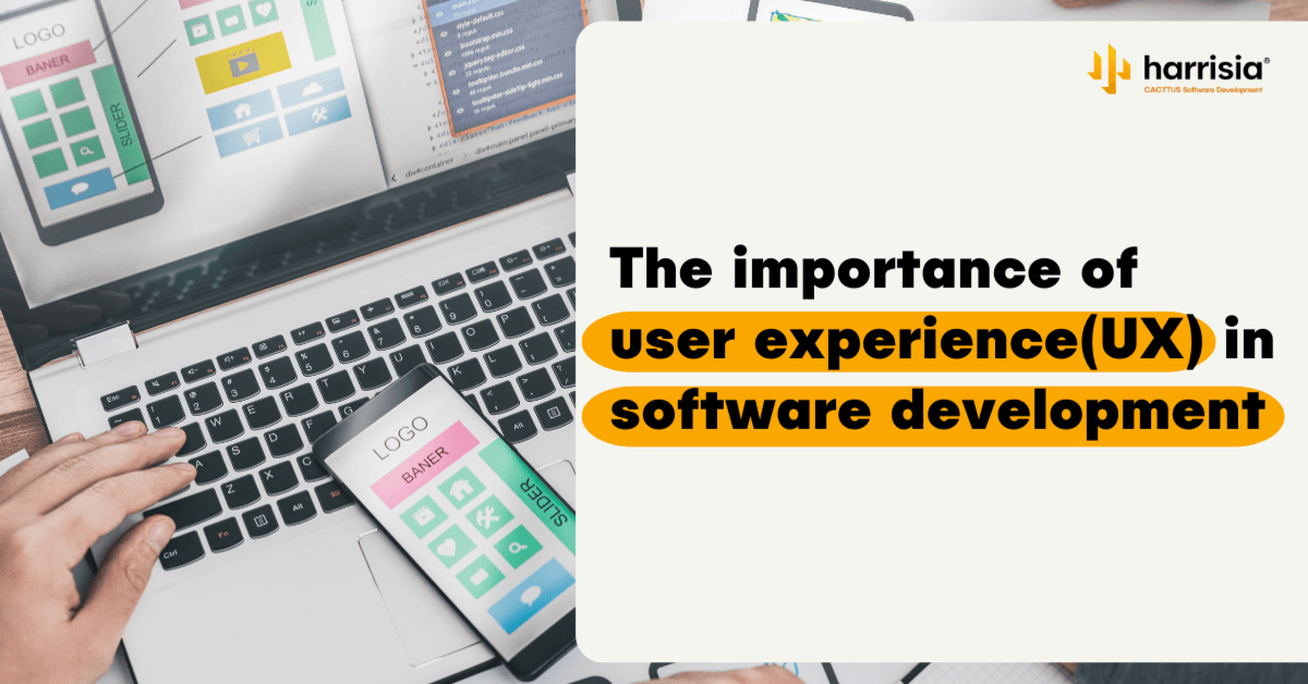 Importance of User Experience (UX) in Tech Development